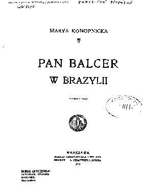 "Pan Balcer w Brazylii" strona tytułowa, egzemplarz ze zbiorów Romana Antoszewskiego Titirangi, Auckland, Nowa Zelandia